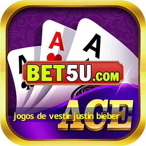 jogos de vestir justin bieber